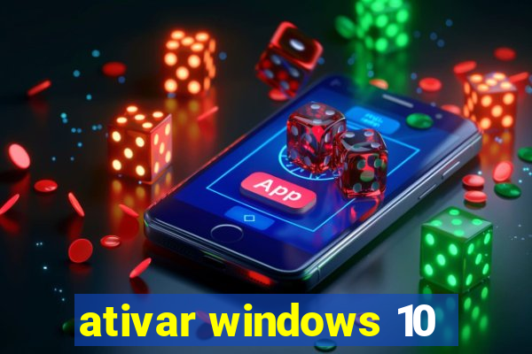 ativar windows 10